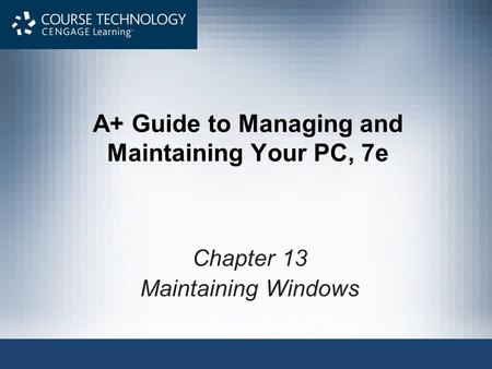 A+ Guide to Managing and Maintaining Your PC, 7e