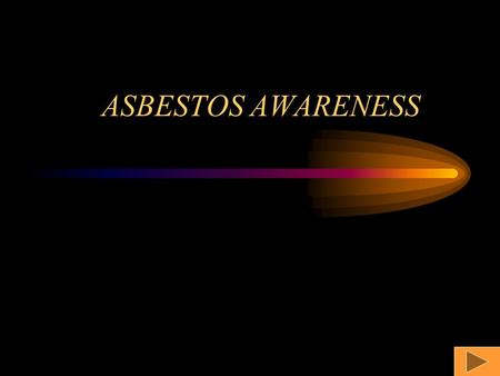 ASBESTOS AWARENESS. THREE OSHA REGULATIONS PERTAIN TO PONTENTIAL WORKPLACE EXPOSURES TO ASBESTOS 29 CFR 1926.1101 –Applies to construction, demolition,