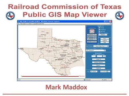 Mark Maddox. As part of its mandate to regulate the drilling and production of the oil and gas industry in Texas, the RRC maintains maps showing historical,