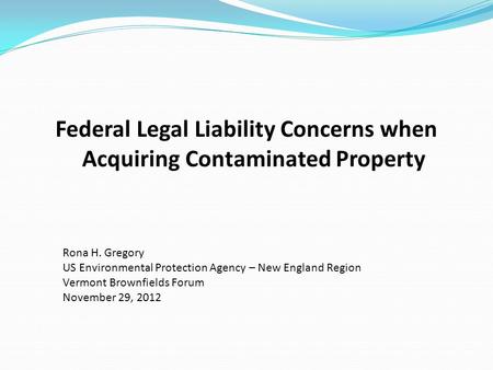 Federal Legal Liability Concerns when Acquiring Contaminated Property