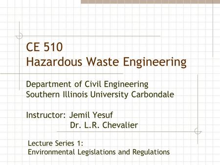 CE 510 Hazardous Waste Engineering