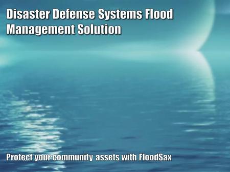 Introducing FloodSax Features & Benefits Comparison Application Examples Overview.