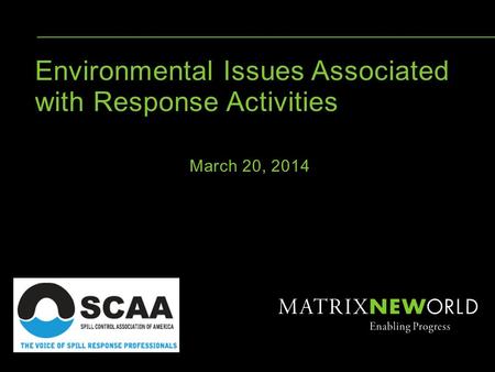 Environmental Issues Associated with Response Activities March 20, 2014.