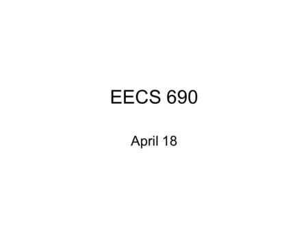 EECS 690 April 18. Child-machines In Alan Turing’s landmark paper, he defined ‘machine’ rather rigidly so to prevent male/female “engineering teams” from.