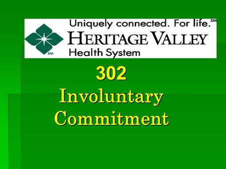 302 Involuntary Commitment