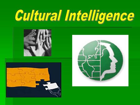 Cultural Intelligence