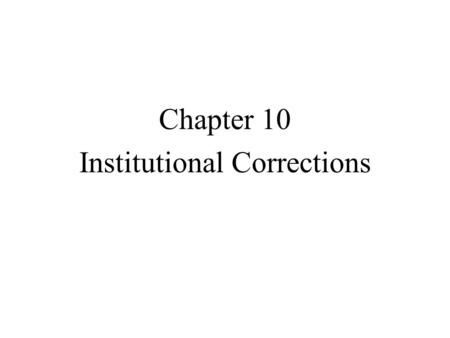 Institutional Corrections