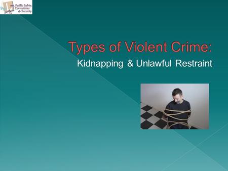 The student will be able to: 1. Discuss the elements of kidnapping 2. Distinguish the difference between kidnapping and aggravated kidnapping 3. Analyze.