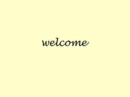 Welcome.