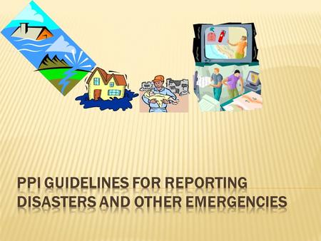  I believe  That disasters and emergencies are personal tragedies to the victims that no one else can ever comprehend; That they are a source of grief.