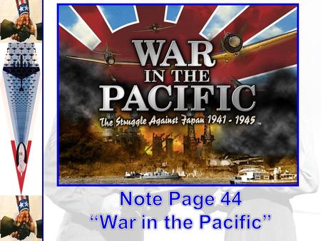 Japanese Victories -Pearl Harbor -Japan had many Victories in much of the Pacific Empire greater than Hitler’s -MacArthur retreats from the Philippines.