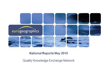 National Reports May 2010 Quality Knowledge Exchange Network.