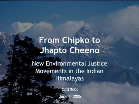 From Chipko to Jhapto Cheeno