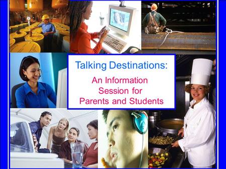 York Region District School Board Talking Destinations: An Information Session for Parents and Students.