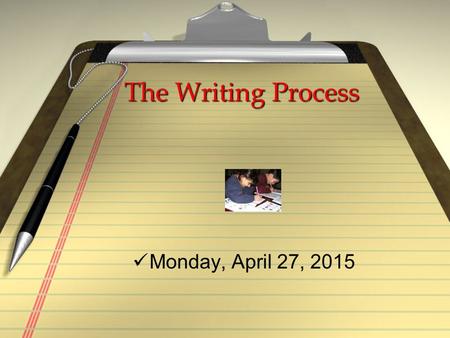 The Writing Process Monday, April 27, 2015 ZWhat should I write about? ZIs my topic too broad? ZWhat do I know about the topic? ZWhere can I find more.