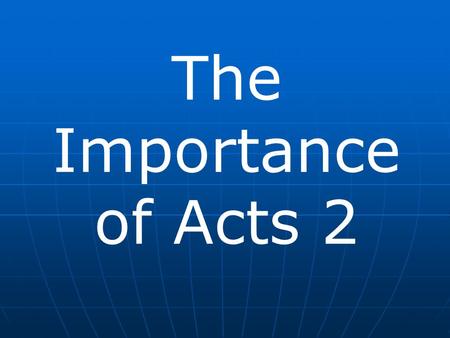 The Importance of Acts 2.