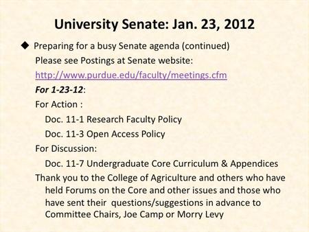 University Senate Jan 23, 2012  Trimester PROPOSAL- Excerpts from an email message from Pres. Córdova to Morry Levy and Teri-Reed-Rhoads” * We.