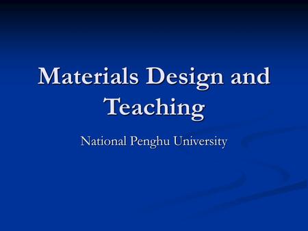 Materials Design and Teaching