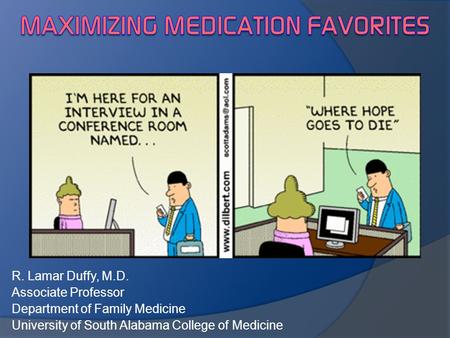 R. Lamar Duffy, M.D. Associate Professor Department of Family Medicine University of South Alabama College of Medicine.