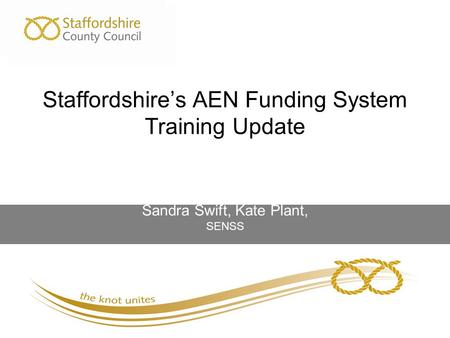 Staffordshire’s AEN Funding System Training Update