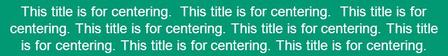 This title is for centering. This title is for centering. This title is for centering. This title is for centering.