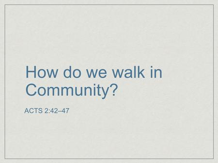 How do we walk in Community?