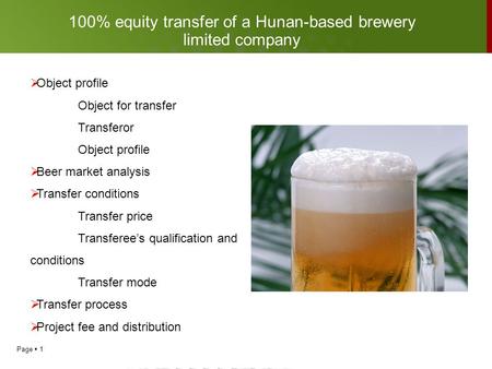 Page  1  Object profile Object for transfer Transferor Object profile  Beer market analysis  Transfer conditions Transfer price Transferee’s qualification.