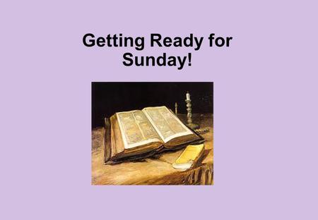 Getting Ready for Sunday!. The Third Sunday of Lent The Lenten Journey The Lenten journey is about repentance. What is repentance? It is about making.