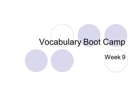 Vocabulary Boot Camp Week 9. Introducing Our Week 9 Words! mitigate adversity diversity tenacious consensus delegate collaborative decisive confrontation.