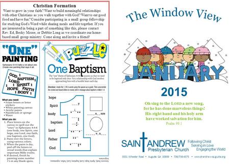 2015 SAIN ANDREW Following Christ Serving in Love Engaging the World Presbyterian Church 3551 Wheeler Road ▪ Augusta GA 30909 ▪ 706/736-4575 ▪ www.st-andrew-augusta.org.