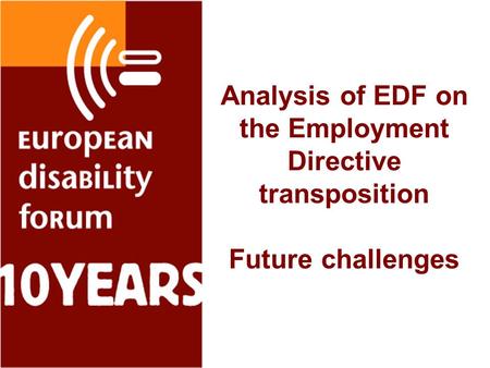 Analysis of EDF on the Employment Directive transposition Future challenges.