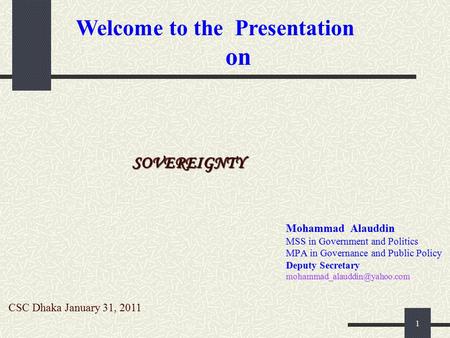 on Welcome to the Presentation SOVEREIGNTY Mohammad Alauddin