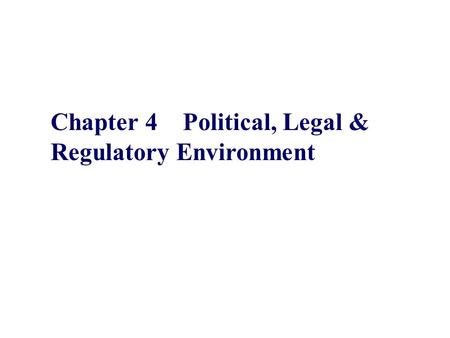 Chapter 4    Political, Legal &