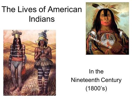 The Lives of American Indians