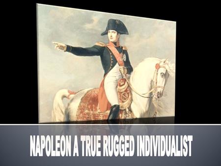 Bonaparte was born in 15 August 1769 in Corsica. At the age of 30 he managed to become the emperor of France. After series of conflicts with all the major.