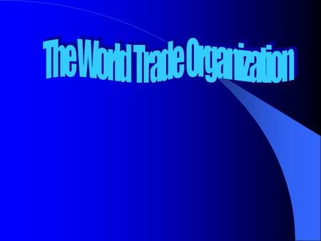 The World Trade Organization