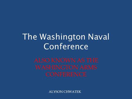 The Washington Naval Conference