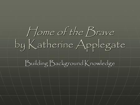 Home of the Brave by Katherine Applegate