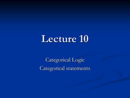 Categorical Logic Categorical statements