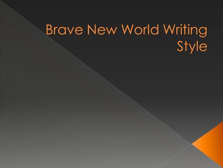  For the first six chapters, Huxley introduces us to the “Brave New World” of the soma controlled society and manufactured humans  At chapter seven.