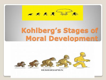 Kohlberg’s Stages of Moral Development