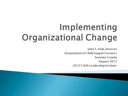 Implementing Organizational Change