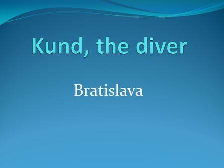 Bratislava. Once upon a time the country’s boundary was to the west of the town of Bratislava.