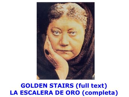 GOLDEN STAIRS (full text) LA ESCALERA DE ORO (completa)