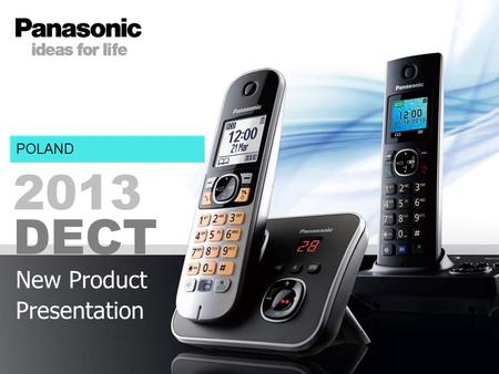 2013 New Product Presentation Aug 2012 Pan Europe DECT POLAND.