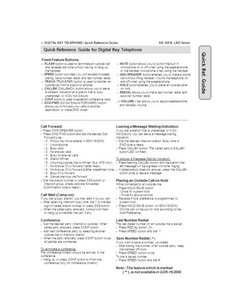● DIGITAL KEY TELEPHONE / Quick Reference Guide KD, KD/E, LKD Series Fixed Feature Buttons ● FLASH button is used to terminate an outside call and re-seize.