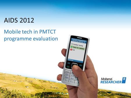 AIDS 2012 Mobile tech in PMTCT programme evaluation.