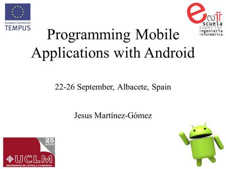 Programming Mobile Applications with Android