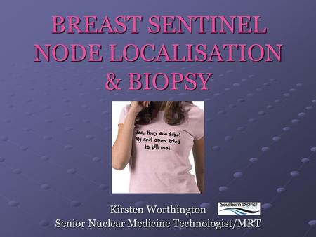 BREAST SENTINEL NODE LOCALISATION & BIOPSY