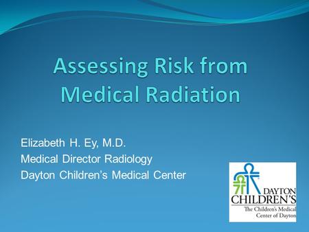 Assessing Risk from Medical Radiation